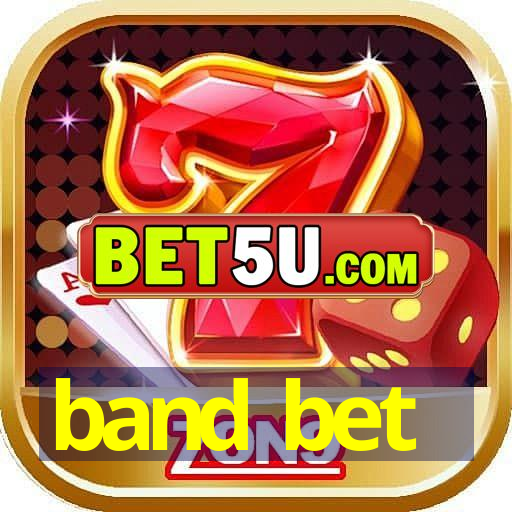 band bet